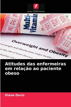 Paperback Atitudes das enfermeiras em relação ao paciente obeso [Portuguese] Book
