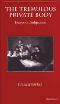 Paperback The Tremulous Private Body: Essays on Subjection Book