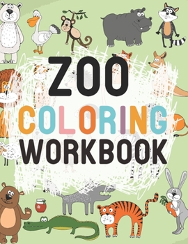 Paperback Zoo Coloring Workbook: Learn, have fun with spelling and coloring animals A to Z for toddler and preschool kids, ABC Alphabet Zoo Book