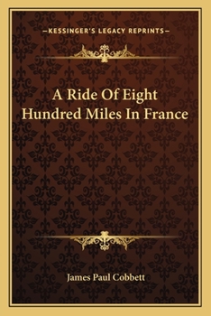 Paperback A Ride Of Eight Hundred Miles In France Book