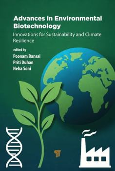 Advances in Environmental Biotechnology: Innovations for Sustainability and Climate Resilience
