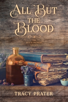 Paperback All But the Blood: Book One of the Blood Promises Legacy Book