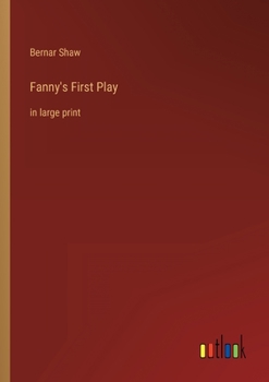 Fanny's First Play: in large print