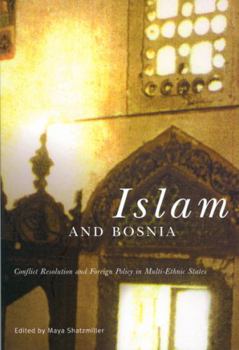 Paperback Islam and Bosnia: Conflict Resolution and Foreign Policy in Multi-Ethnic States Book