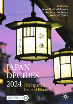 Paperback Japan Decides 2024: The Japanese General Election Book