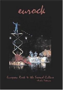 Paperback European Rock & the Second Culture: Eurock Book