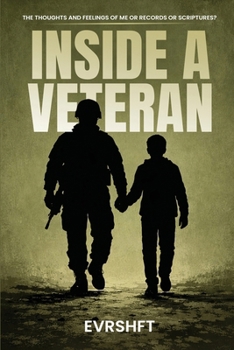 Paperback Inside a Veteran: The Thoughts And Feelings Of Me Or Records Or Scriptures? Book