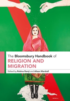 Hardcover The Bloomsbury Handbook of Religion and Migration Book