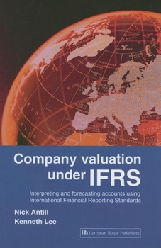 Hardcover Company Valuation Under IFRS: Interpreting and Forecasting Accounts Using International Financial Reporting Standards Book