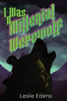 Paperback I Was a Millennial Werewolf Book