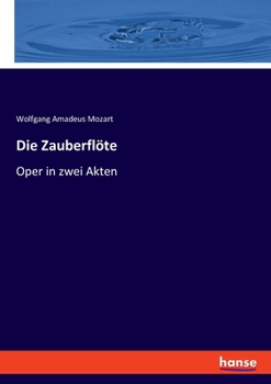 Paperback Die Zauberflöte: Oper in zwei Akten [German] Book