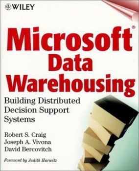 Paperback Microsoft Data Warehousing: Building Distributed Decision Support Systems Book