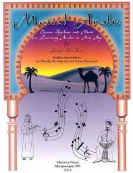 Paperback Musical Arabic, Chants, Rhythms and Music for Learning Arabic at Any Age Book