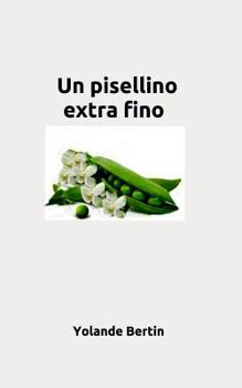 Paperback Un pisellino extra fino [Italian] Book