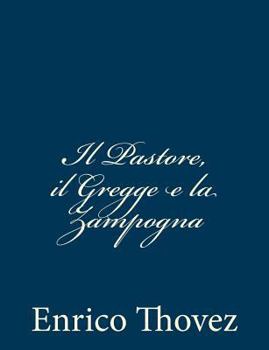 Paperback Il Pastore, il Gregge e la Zampogna [Italian] Book