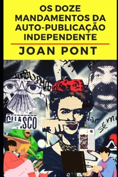 Paperback Os Doze Mandamentos da Auto-Publicação Independente [Portuguese] Book