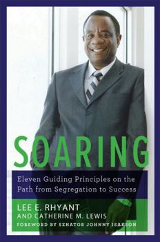 Hardcover Soaring: Eleven Guiding Principles on the Path from Segregation to Success Book