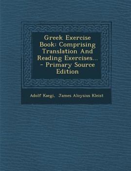 Paperback Greek Exercise Book: Comprising Translation and Reading Exercises... [Greek] Book