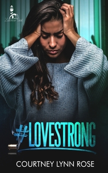 #Lovestrong (Lakeview Coast) - Book #1 of the Lakeview Coast