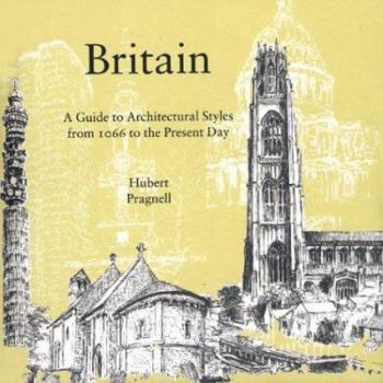 Hardcover Britain:: A Guide to Architectural Styles from 1066 to the Present Day Book