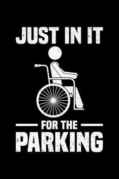 Just In It For The Parking: Lined A5 Notebook for Wheelchair User