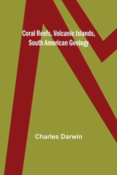 Paperback Coral Reefs, Volcanic Islands, South American Geology Book