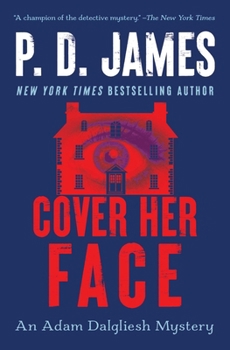 Cover Her Face - Book #1 of the Adam Dalgliesh
