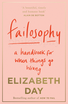 Paperback Failosophy: A Handbook for When Things Go Wrong Book