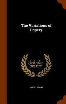 Hardcover The Variations of Popery Book
