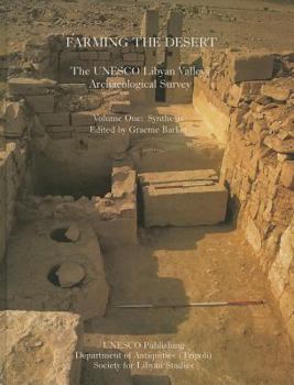 Hardcover Farming the Desert: The UNESCO Libyan Valleys Archaeological Survey: Volume One - Synthesis Book