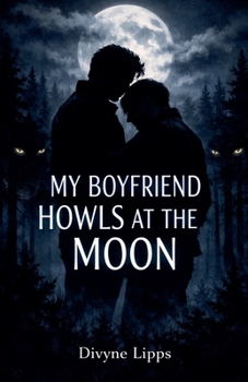 Paperback My Boyfriend Howls at the Moon Book