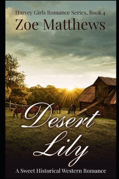 Paperback Desert Lily: A Sweet Western Historical Romance Book