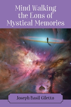 Paperback Mind Walking the Eons of Mystical Memories Book