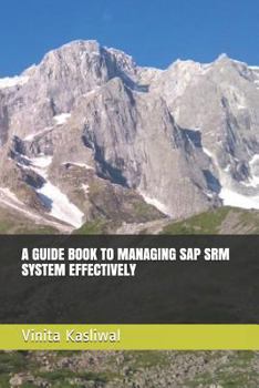 Paperback A Guide Book to Managing SAP Srm System Effectively Book