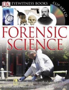Hardcover DK Eyewitness Books: Forensic Science: Discover the Groundbreaking Methods Scientists Use to Solve Crimes from Fingerprinting to DNA Sampling [With CD Book
