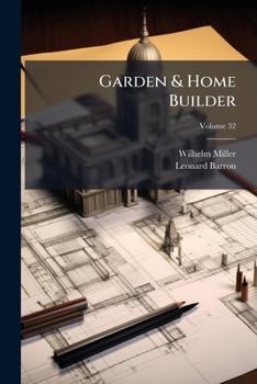 Paperback Garden & Home Builder; Volume 32 Book