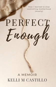 Perfect Enough: A Memoir