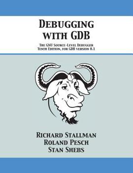 Paperback Debugging with GDB: The GNU Source-Level Debugger Book