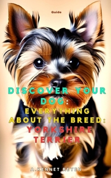 Paperback Discover your dog: Everything about the breed: Yorkshire Terrier Book