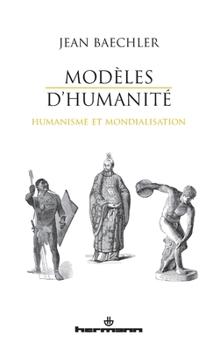Paperback Modèles d'humanité: Humanisme et mondialisation [French] Book