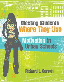 Paperback Meeting Students Where They Live: Motivation in Urban Schools Book