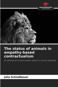 Paperback The status of animals in empathy-based contractualism Book