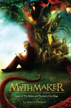 Hardcover Mythmaker: The Life of J.R.R. Tolkien, Creator of the Hobbit and the Lord of the Rings Book