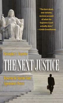 Hardcover The Next Justice: Repairing the Supreme Court Appointments Process Book