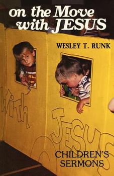 Paperback On The Move With Jesus: Children's Sermons Book