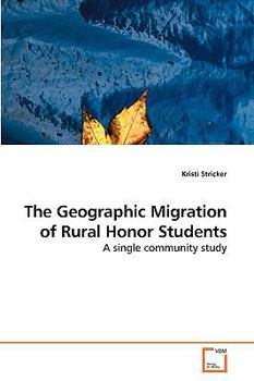 Paperback The Geographic Migration of Rural Honor Students Book