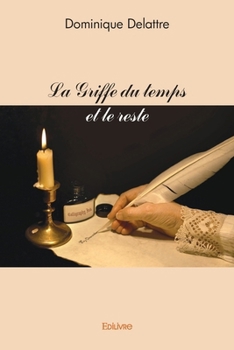 Paperback La Griffe du temps et le reste [French] Book