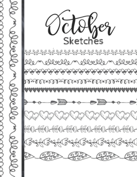 Paperback October Sketches: Astrology Sketchbook Activity Book Gift For Women & Girls - Daily Sketchpad To Draw And Sketch In As The Stars And Pla Book