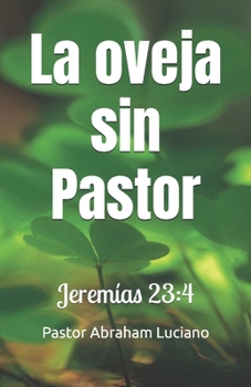Paperback La oveja sin pastor: Jeremías 23:4 [Spanish] Book