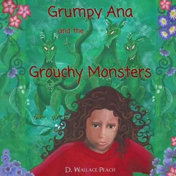 Paperback Grumpy Ana and the Grouchy Monsters: A Children's Tale Book
